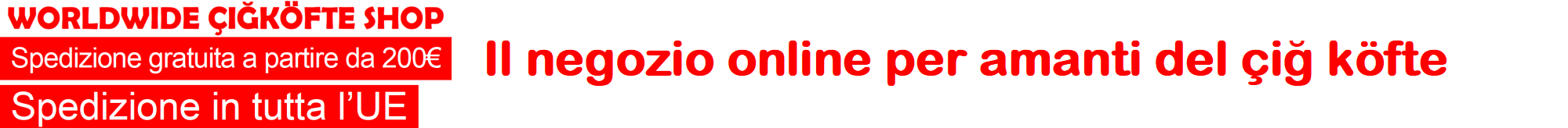 WORLDWIDE CIGKOFTE SHOP Il negozio online per amanti del cig kofte
